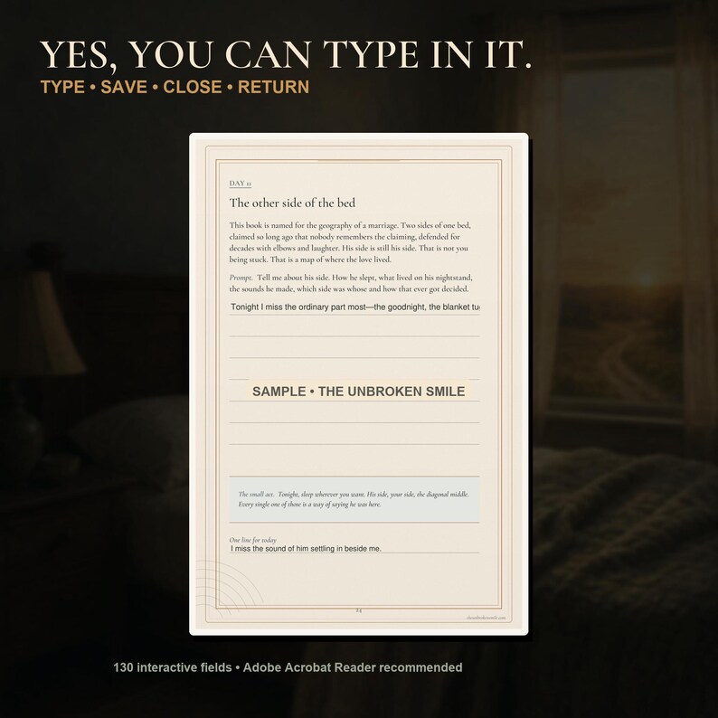 May include: A digital journal page with a cream background and dark text titled The other side of the bed. It includes a prompt, lines for writing, and the text SAMPLE THE UNBROKEN SMILE. The top text reads YES, YOU CAN TYPE IN IT. TYPE SAVE CLOSE RETURN.