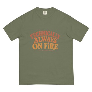 Technically Always On Fire Tee, CRPS Awareness, Chronic Illness Gift, Spoonie Shirt, Invisible Illness, Chronic Pain Gift