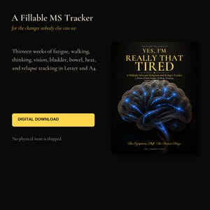 May include: A digital fillable MS tracker journal titled Yes, I'm Really That Tired. The cover features a dark, textured brain illustration with glowing blue neural pathways. Text includes thirteen weeks of fatigue, walking, thinking, vision, bladder, bowel, heat, and relapse tracking in Letter and A4 sizes.