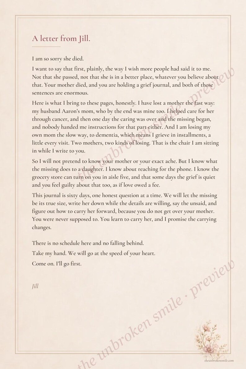 May include: A printed page titled A letter from Jill, featuring black text on a light beige background. The letter discusses grief and a sixty-day journal. A small floral illustration is in the bottom right corner with the text theunbrokensmile.com.