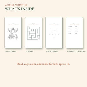 May include: A collection of 50 quiet activities titled WHAT'S INSIDE, featuring four rectangular pages showing a coloring scene, a maze, a dot-to-dot puzzle, and a check-in list. Text includes 20 COLORING, 12 MAZES, 8 DOT TO DOT, 10 GAMES + CHECK-INS.