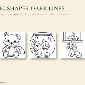 May include: A coloring book page featuring three square illustrations with black outlines: a stuffed fox wearing a scarf, a goldfish swimming in a bowl with bubbles, and a dog sitting under a windowsill with a pie. Text reads: BIG SHAPES. DARK LINES.