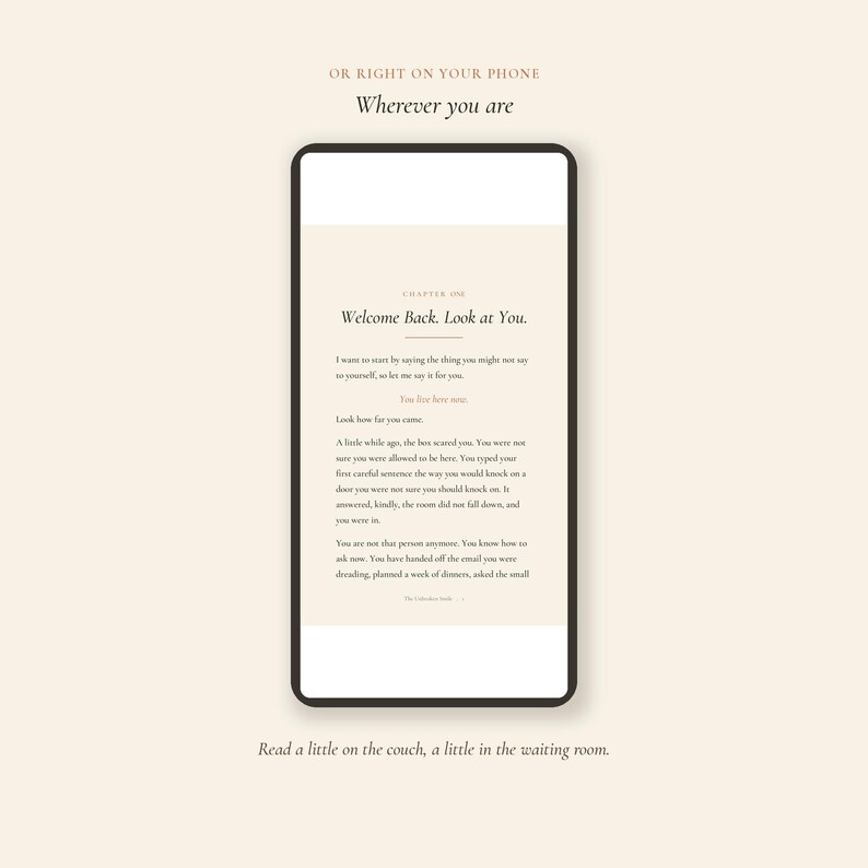 May include: A smartphone with a black border displays text from a book, with the title "Welcome Back. Look at You." The text is set against a cream-colored background. The top of the image reads "OR RIGHT ON YOUR PHONE" and "Wherever you are."