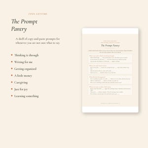 May include: A digital notepad with the title "The Prompt Pantry" and the text "A shelf of copy-and-paste prompts for whenever you are not sure what to say." The notepad includes prompts for thinking, writing, organizing, money, caregiving, joy, and learning.