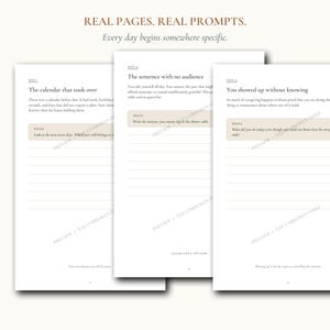 May include: Three white journal pages with black text titled REAL PAGES. REAL PROMPTS. Every day begins somewhere specific. Each page features a daily prompt, such as The calendar that took over, with lined writing sections and a watermark.