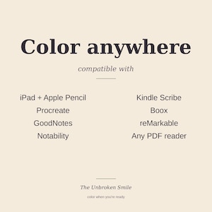 May include: Cream-colored graphic with the text "Color anywhere" and a list of compatible devices, including iPad, Kindle Scribe, and reMarkable. The text "The Unbroken Smile" and "color when you're ready" are also present.