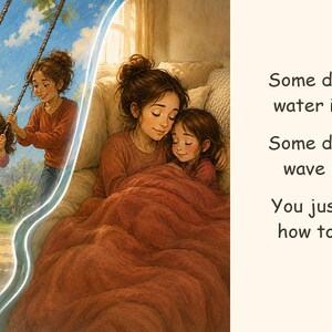 Może przedstawiać: Dwuczęściowa ilustracja przedstawiająca dziecko na huśtawce oraz dwie osoby przytulone pod kocem. Tekst brzmi: Some days the water is calm. Some days the wave is big. You just learn how to float. Obraz utrzymany w ciepłych brązowych odcieniach.