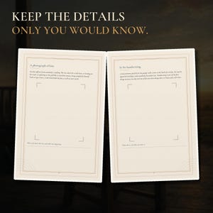 May include: An open memory book with cream-colored pages featuring thin brown borders and corner brackets. The left page is titled A photograph of him, and the right page is titled In his handwriting. Text above the book reads KEEP THE DETAILS ONLY YOU WOULD KNOW.