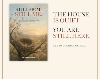 Still Mom Still Me Empty Nest Journal, 60 Day Fillable PDF for Mothers, Life After Kids Guided Prompts, Printable Mom Gift