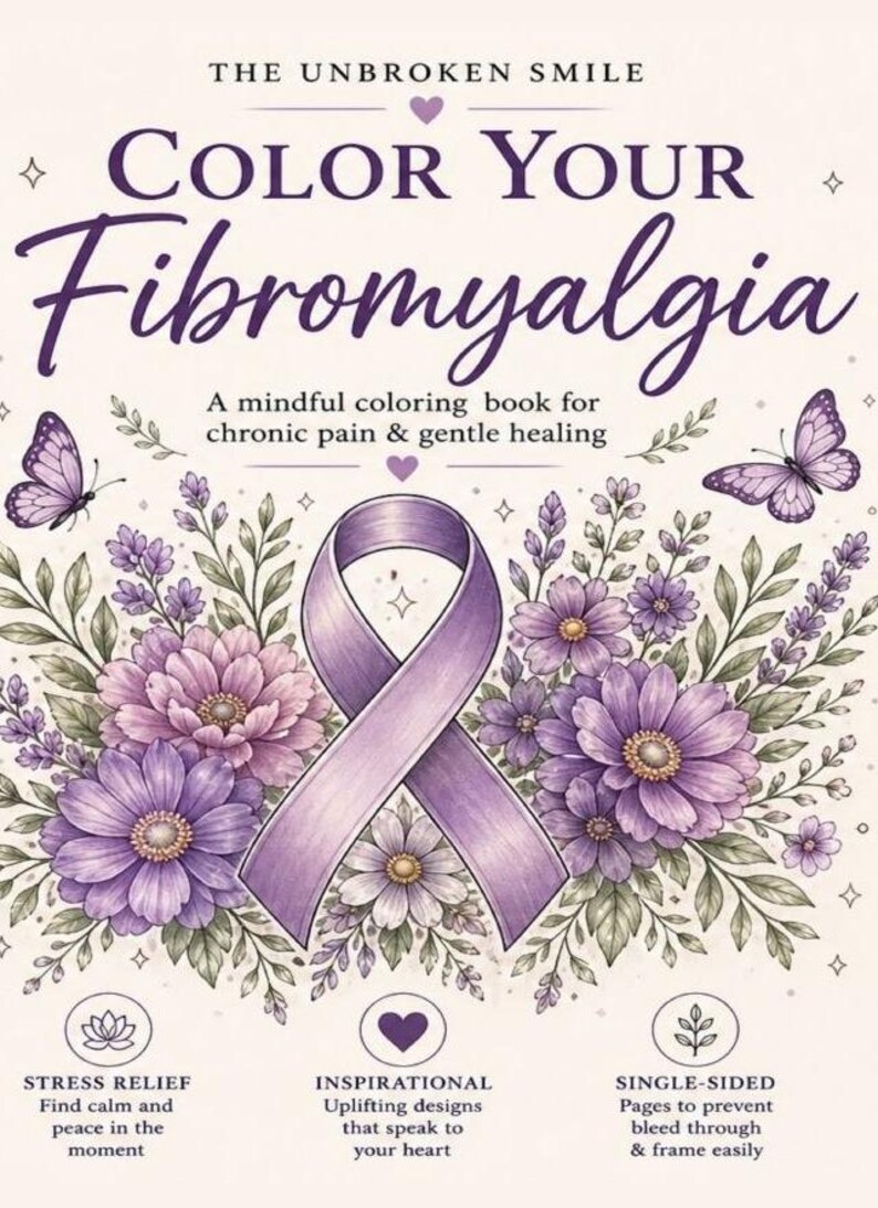 Peut inclure: Un livre de coloriage intitul&eacute; "Color Your Fibromyalgia" avec un ruban violet, des fleurs et des papillons. Le texte de la couverture comprend "The Unbroken Smile" et des d&eacute;tails sur le soulagement du stress et les motifs inspirants.