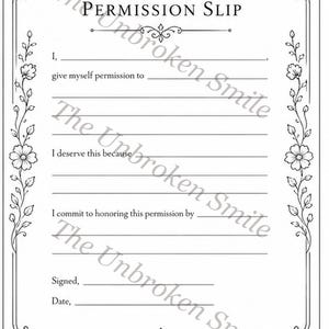 Peut inclure: Un "Permission Slip" en noir et blanc avec des bordures florales et des volutes. Le texte comprend des invites &agrave; remplir des informations personnelles, telles que "Je, m'autorise &agrave;..." et "Sign&eacute;, Date,". The Unbroken Smile est imprim&eacute; sur l'image.