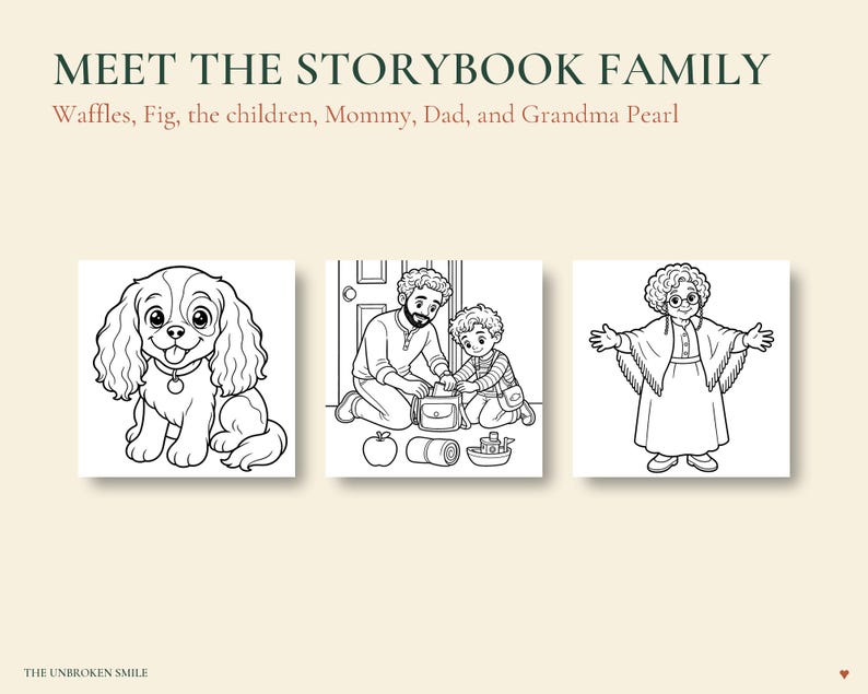 May include: A coloring page titled MEET THE STORYBOOK FAMILY featuring Waffles, Fig, the children, Mommy, Dad, and Grandma Pearl. The image displays three black and white line art illustrations of a dog, a parent and child, and a grandmother.