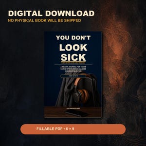 May include: A digital journal cover titled YOU DON'T LOOK SICK, THEY NEVER LOOK LONG ENOUGH, A 60-DAY JOURNAL FOR TEENS LIVING WITH CHRONIC ILLNESS AND INVISIBLE PAIN, AGES 12 TO 18, THE UNBROKEN SMILE. Includes a black hoodie, headphones, and a phone. 6 x 9 inches.