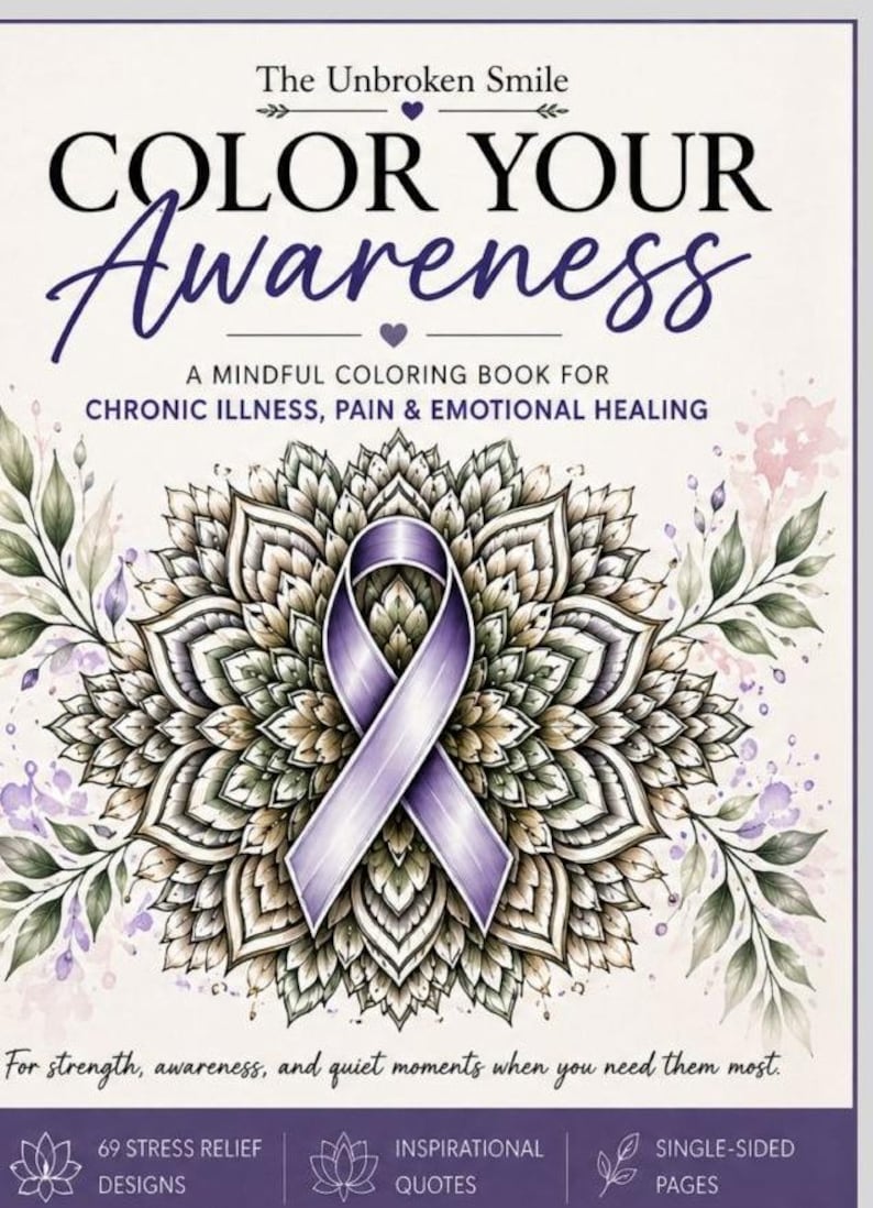May include: A mindful colouring book called "Color Your Awareness" with a purple ribbon and mandala design. It's for chronic illness, pain, and emotional healing. Features 69 stress relief designs, inspirational quotes, and single-sided pages.