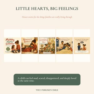 May include: A collection of five children's books titled Little Hearts, Big Feelings, featuring illustrated covers with titles including Mommy Hurts Sometimes, Mommy's Battery, Grandma's Remembering Box, When Mommy Stays at the Hospital, and It's Okay to be Mad at the Sick Day.