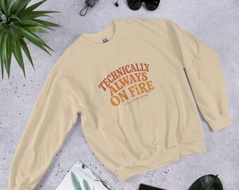 CRPS Sweatshirt, Technically Always on Fire Crewneck