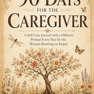90 Days Caregiver Self Care Journal, Daily Prompts (Digital Download PDF)