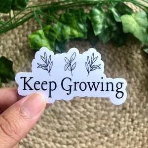 Keep Growing, Waterproof Sticker, Sticker Shop, Stickers, Inspirational Stickers, Decals, Motivational Sticker