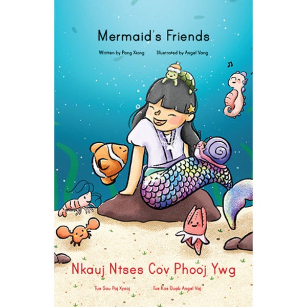Mermaid's Friends | Nkauj Ntses Cov Phooj Ywg: Bilingual Hmong Language Children's  Book-- English & Hmong, babies, toddlers, elementary-age