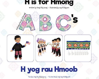 H is for Hmong | H yog rau Hmoob: A Bilingual Hmong Book of ABC's