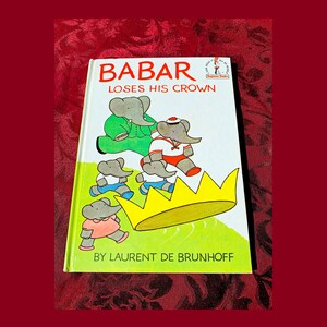 Babar Loses His Crown Adventure - Illustrated Children&#39;s Quiet Storybook for First Grade Readers by Jean De Brunhoff, First Printing