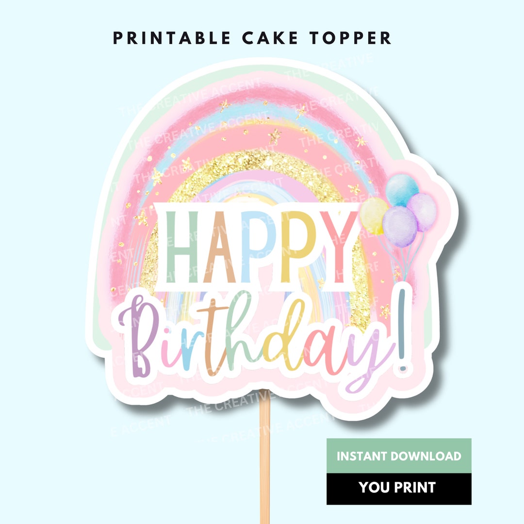 Printable Cake Topper, Pastel Happy Birthday Party, Rainbow, Girl ...