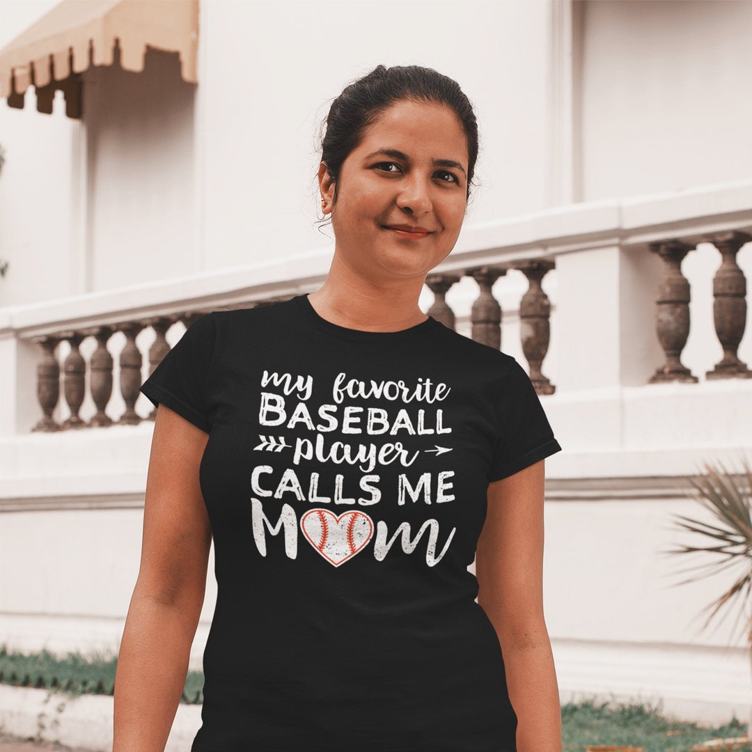 Baseball Mom Shirt My Favorite Baseball Player Calls Me Mom Etsy