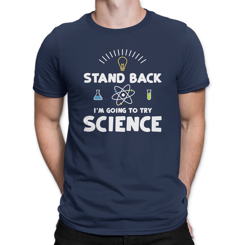Stand Back Im Going to Try Science Tshirt. Funny Science Etsy