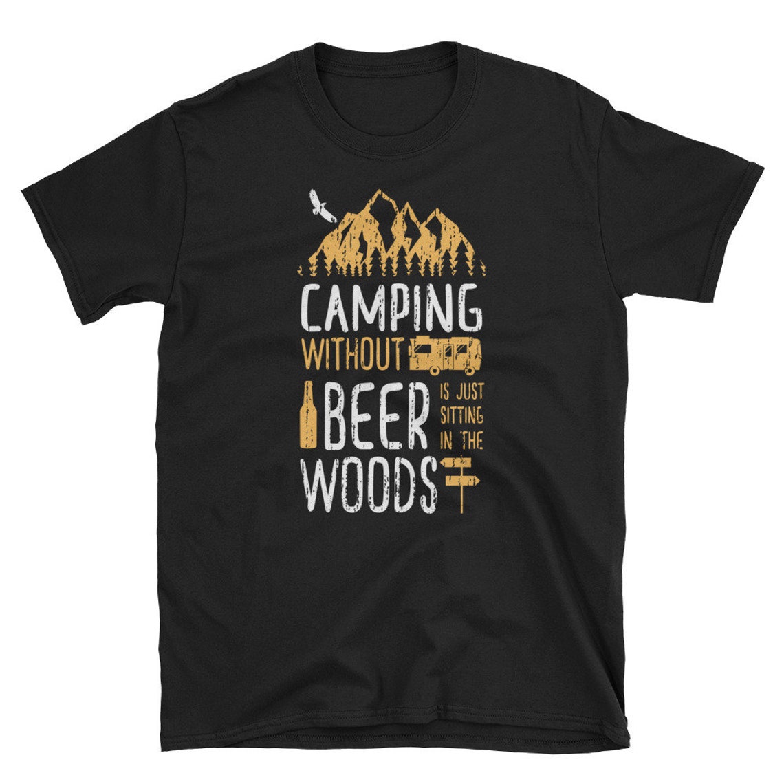Camping Without Beer is Just Sitting in the Woods T-shirt. - Etsy