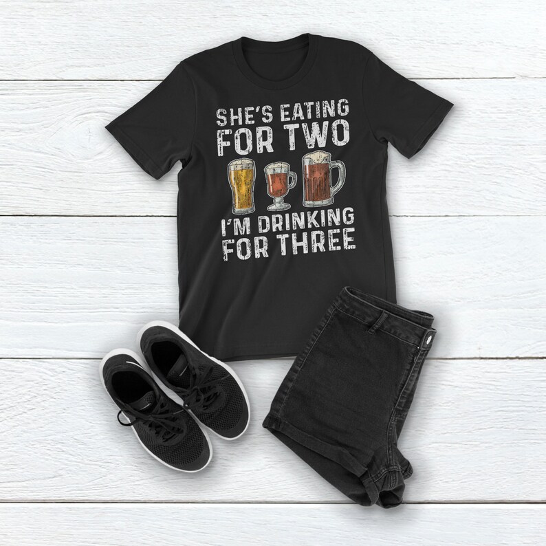 Shes eating for two i m drinking for three t shirt She S Eating For Two I M Drinking For Three T Shirt Chummy Tees