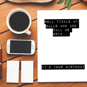 C'est ton anniversaire, bien chatouille mes couilles et appelle-moi Eric | Chatouiller | Carte grossière | Carte drôle | Carte d'anniversaire grossière | Carte d'anniversaire drôle | Eric | Insulte