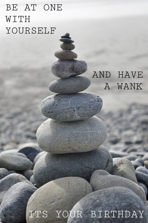 Joyeux Anniversaire Faire Qu Un Avec Soi Meme Zen Wank Carte Drole Carte De Rude Carte Zen Carte De Detente Insulte Insulte Chill