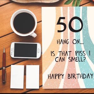 50 Hang On, Ist das Piss, den ich riechen kann?|50|50th|Rude Geburtstagskarte|Lustige Geburtstagskarte|Alles Gute zum Geburtstag|Beleidigung|Beleidigung|Piss