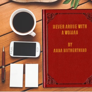 NeverArgueWithAWoman|Couverture de livre|Carte|Carte grossière|Insulte|Carte insultante|Carte d'anniversaire|Carte générale|Livres|Drôle|Puns