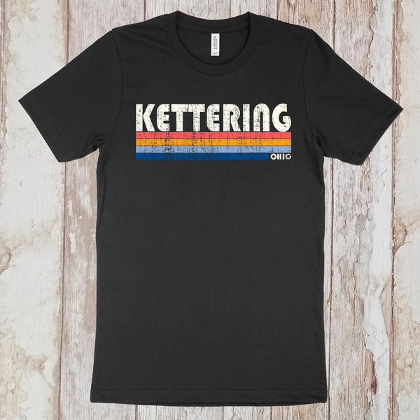 Vintage 70s 80s Style Kettering, Ohio Tshirt, Kettering OH Shirt,  Retro Unisex Tshirts