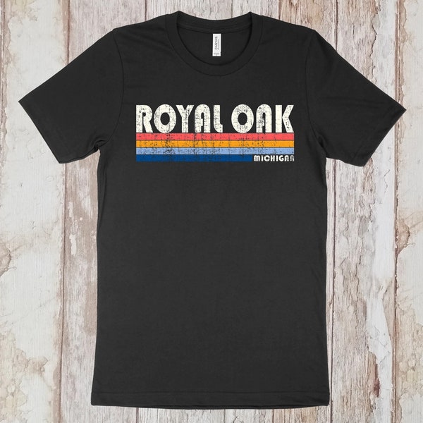 Vintage 70s 80s Style Royal Oak, Michigan Tshirt, Royal Oak MI Shirt,  Retro Unisex Tshirts