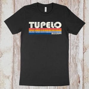 On Sale Now! Tupelo, Mississippi Tshirt, Tupelo MS Shirt, Retro Unisex Tshirt Vintage 70s 80s Style Tee Shirt