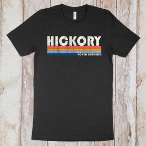 On Sale Now! Hickory, North Carolina Tshirt, Hickory NC Shirt, Retro Unisex Tshirt Vintage 70s 80s Style Tee Shirt