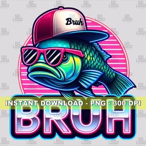 Pez BASS BRUH PNG, descarga instantánea, sublimación digital, divertido clipart de pesca, idea genial de regalo para niños, papá, diseño transparente imprimible