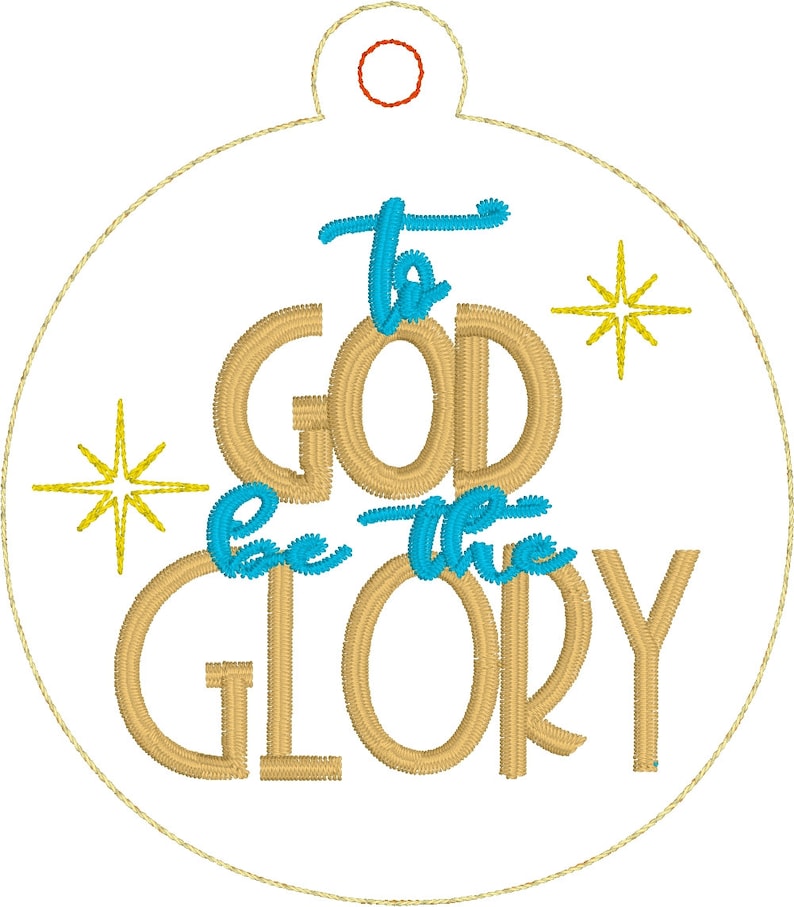 To God be the GLORY Ornament In the Hoop Embroidery Project Embroidery Design File