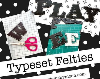 Embroidery Letter Set: Typeset Felties, Raw Edge Applique (Digital Download)