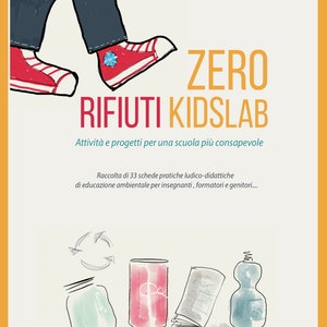 May include: A book cover with a cartoon illustration of a person stepping on a pile of trash. The book title is "ZERO RIFIUTI KIDSLAB" and the subtitle is "Attività e progetti per una scuola più consapevole".