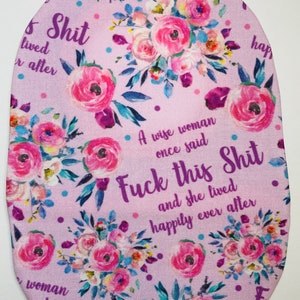 Custom Sizing! A Wise Woman Once Said.. Ostomy Bag Cover