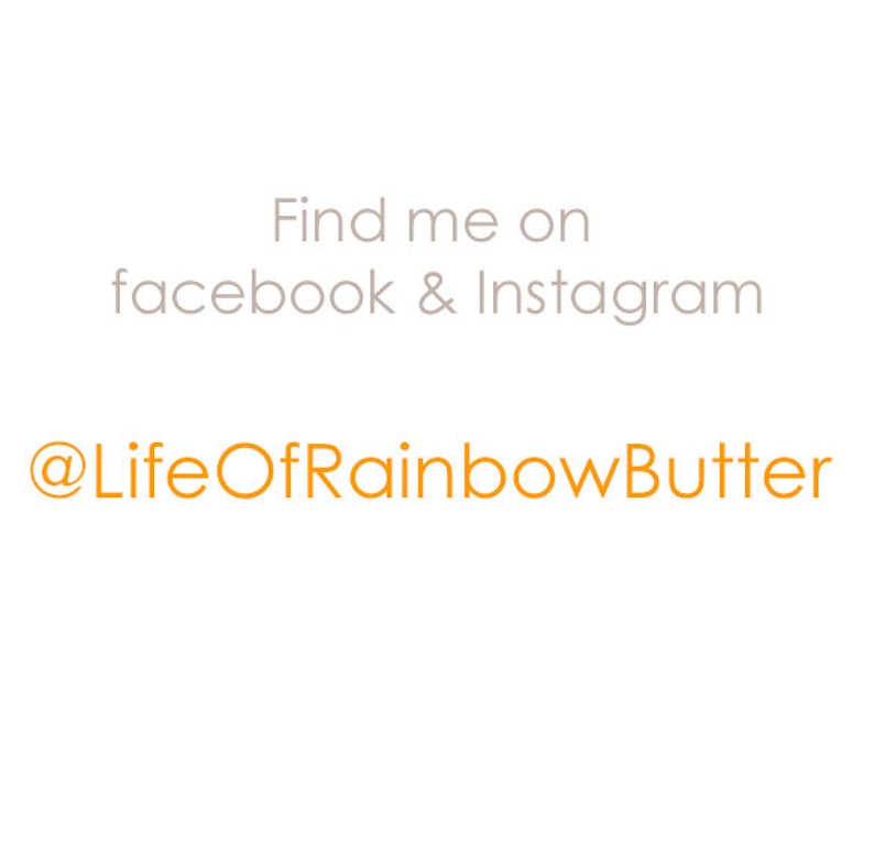 K&ouml;nnte beinhalten: Text, der lautet "Find me on facebook & Instagram @LifeOfRainbowButter"