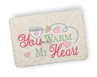 ITH Tassenteppich, You Warm My Heart Mug Rug, Stickdatei, Maschinenstickerei, 5 x 7 Hoop, Valentines