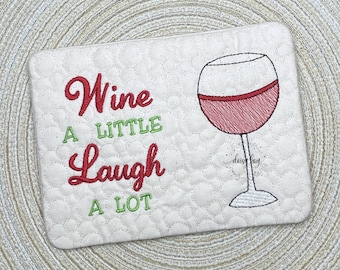 ITH Mug Rug, Wine Coaster Embroidery Design, Wine A Little Laugh A Lot, Machine Embroidery, 5 x 7 Hoop