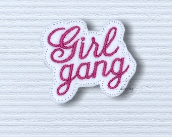 Girl Gang Feltie Embroidery Design, ITH Design, Word Feltie, Machine Embroidery Digital Design File