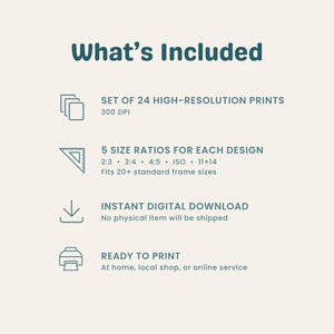 May include: An informational graphic titled What's Included, listing a set of 24 high-resolution 300 DPI prints, 5 size ratios for each design including 2:3, 3:4, 4:5, ISO, and 11x14, an instant digital download, and a ready to print notice.