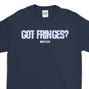 Got Fringes T-Shirt, Hebrew Israelite Clothing, Lion Judah, Israelites, 12 Tribes Israel, Elohim, Yahshua, Torah, True Jews, Yasharal, rael