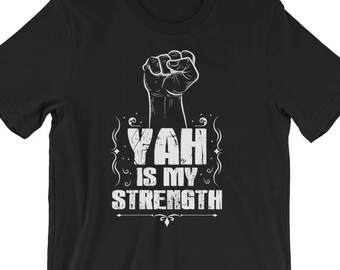 Yah is My Strength, T-Shirt, Hebrew Israelite, Clothing, Lion, Judah, Israelites, 12 Tribes Israel, Elohim, Yahshua, Torah, True Jews, Yah
